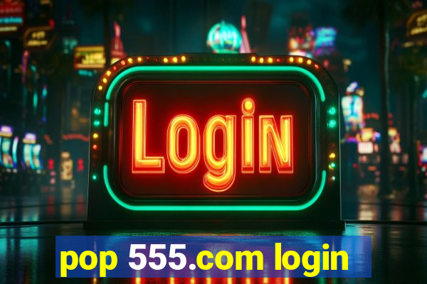 pop 555.com login